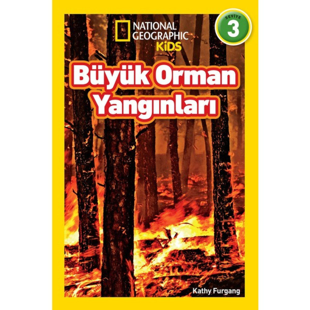 National Geographic Kids - Büyük Orman Yangınları - Kathy Furgang Bilim & Teknik Fiyatı