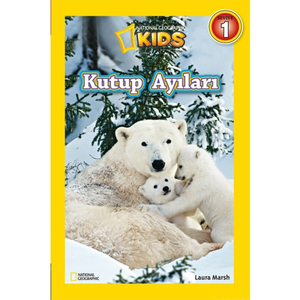 National Geographic Kids - Kutup Ayıları-Laura Marsh Çocuk Masal Fiyatı
