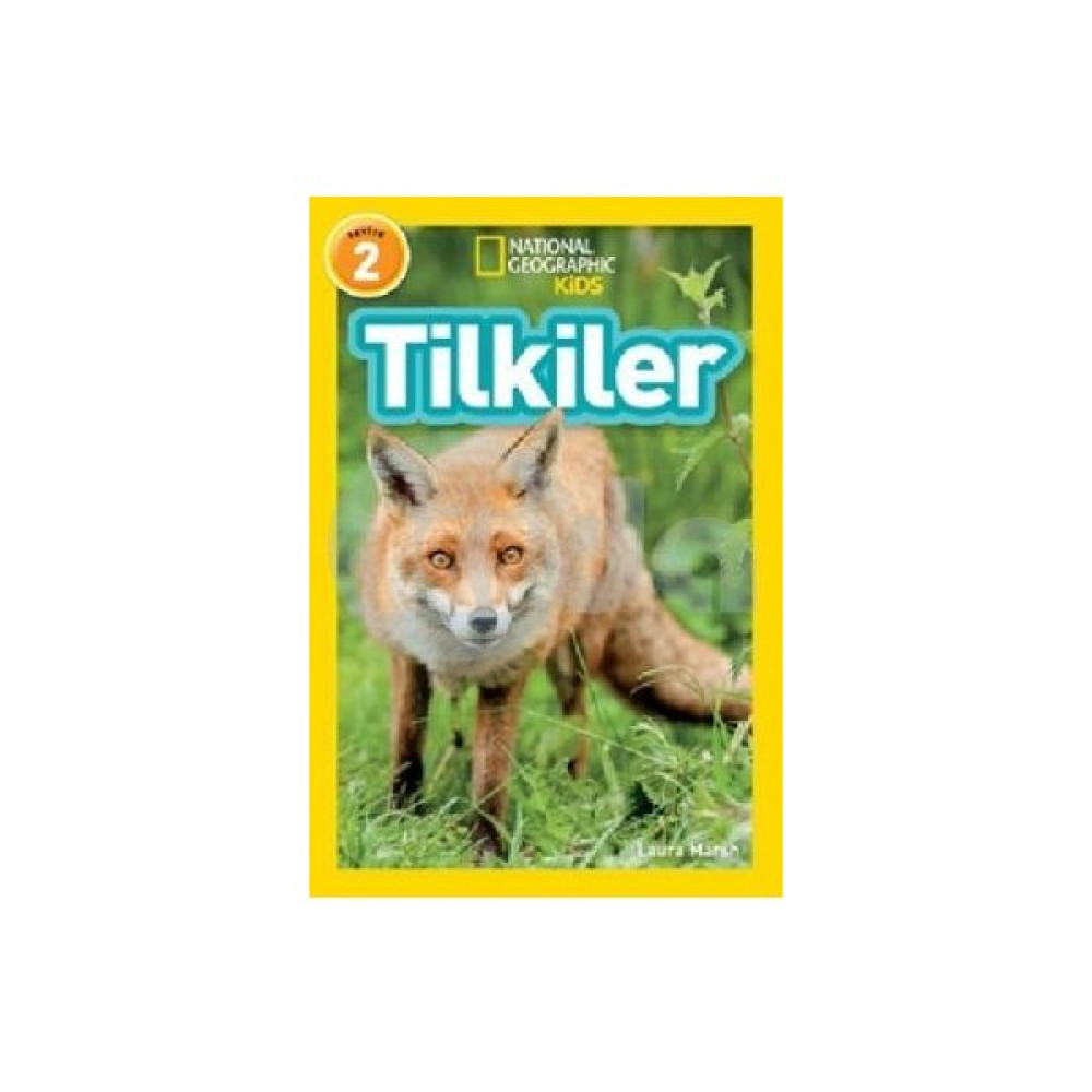 National Geographic Kids - Tilkiler - Seviye 2 - Laura Marsh Zihinsel Gelişim Kitapları Fiyatı