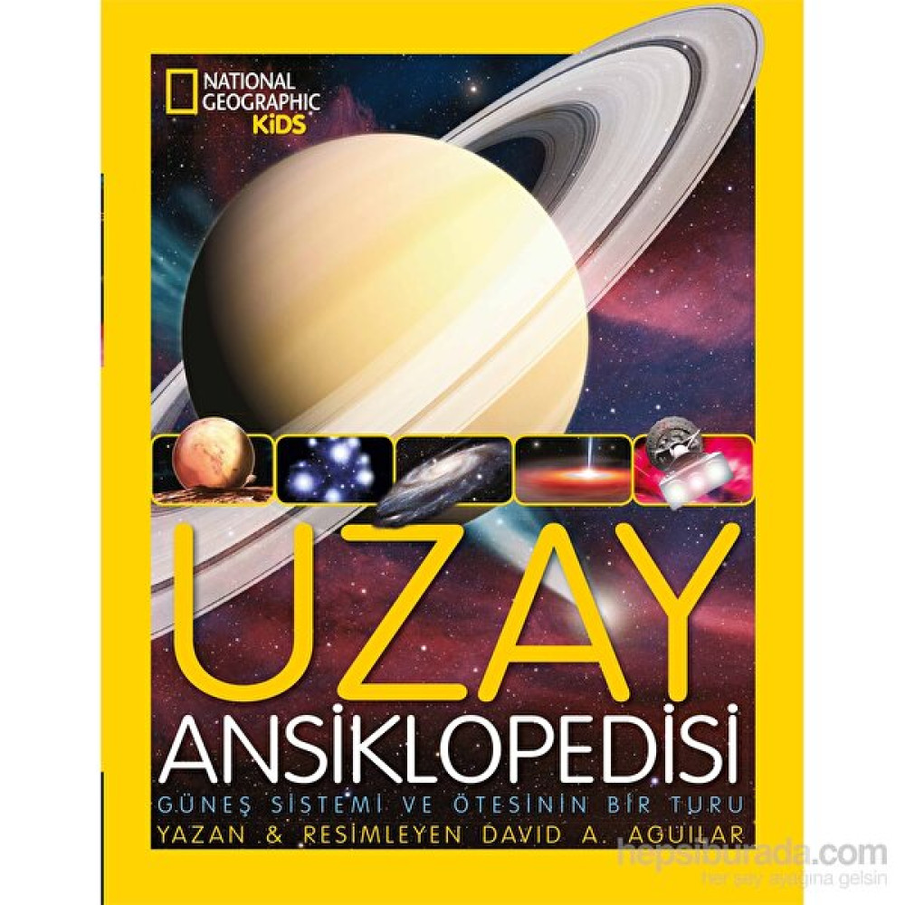 National Geographic Kids - Uzay Ansiklopedisi - David A. Aguilar Bilim & Teknik Fiyatı