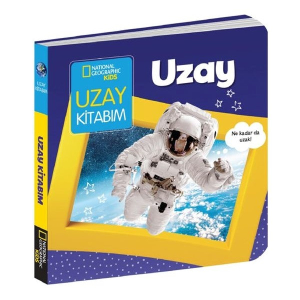 National Geographic Kids - Uzay Kitabım - Ilk Kitaplarım Serisi - Ruth A. Musgrave Bilim & Teknik Fiyatı