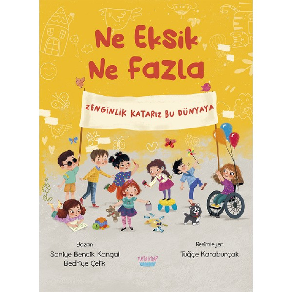 Ne Eksik Ne Fazla - Saniye Bencik Kangal, Bedriye Çelik Çocuk Öykü Fiyatı