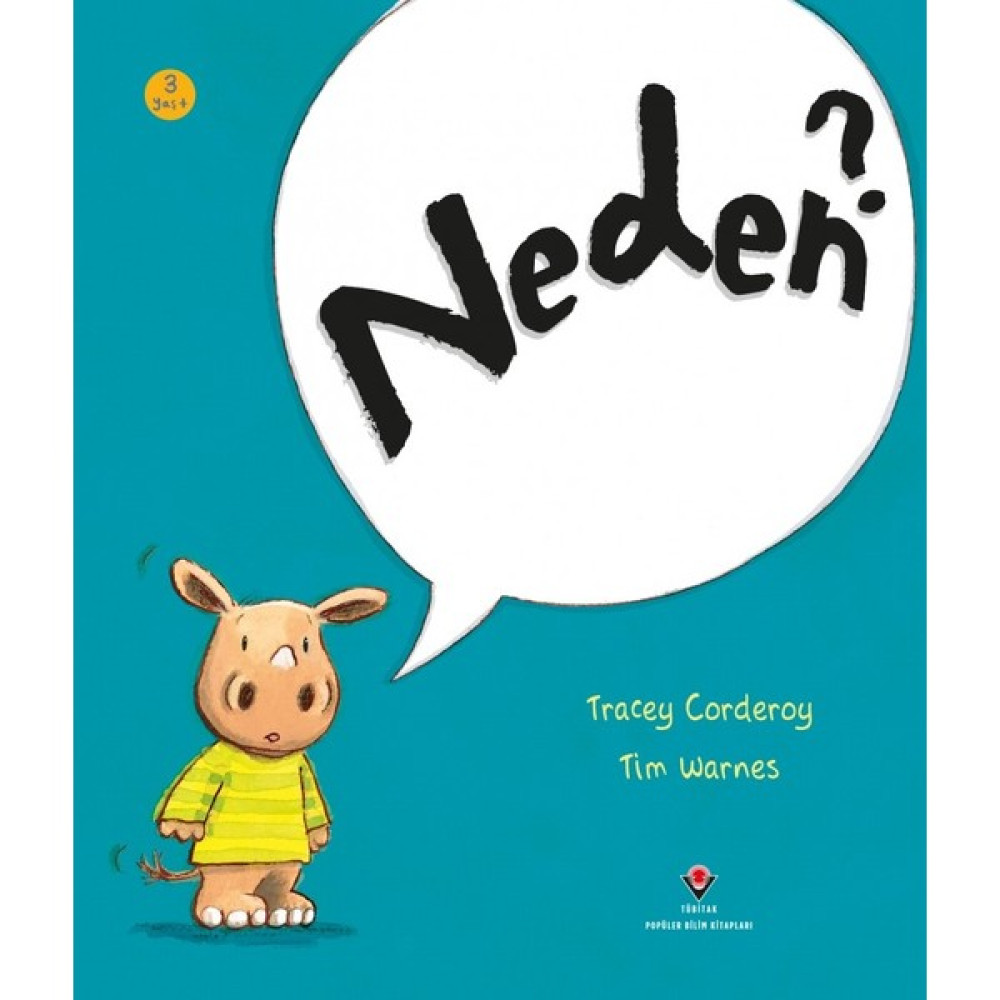 Neden? 3+ Yaş - Tracey Corderoy Çocuk Öykü Fiyatı