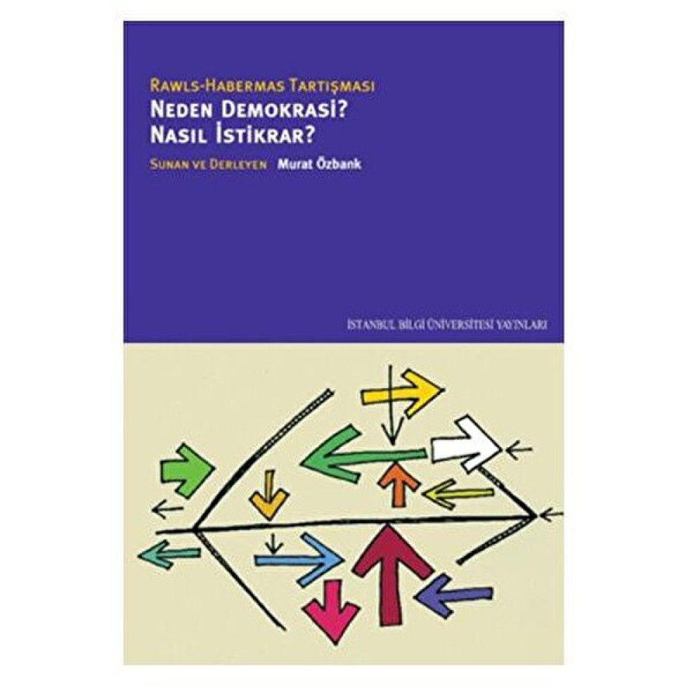 Neden Demokrasi? Nasıl İstikrar? Rawls-Habermas Tartışması-Derleme Felsefe Kitapları Fiyatı
