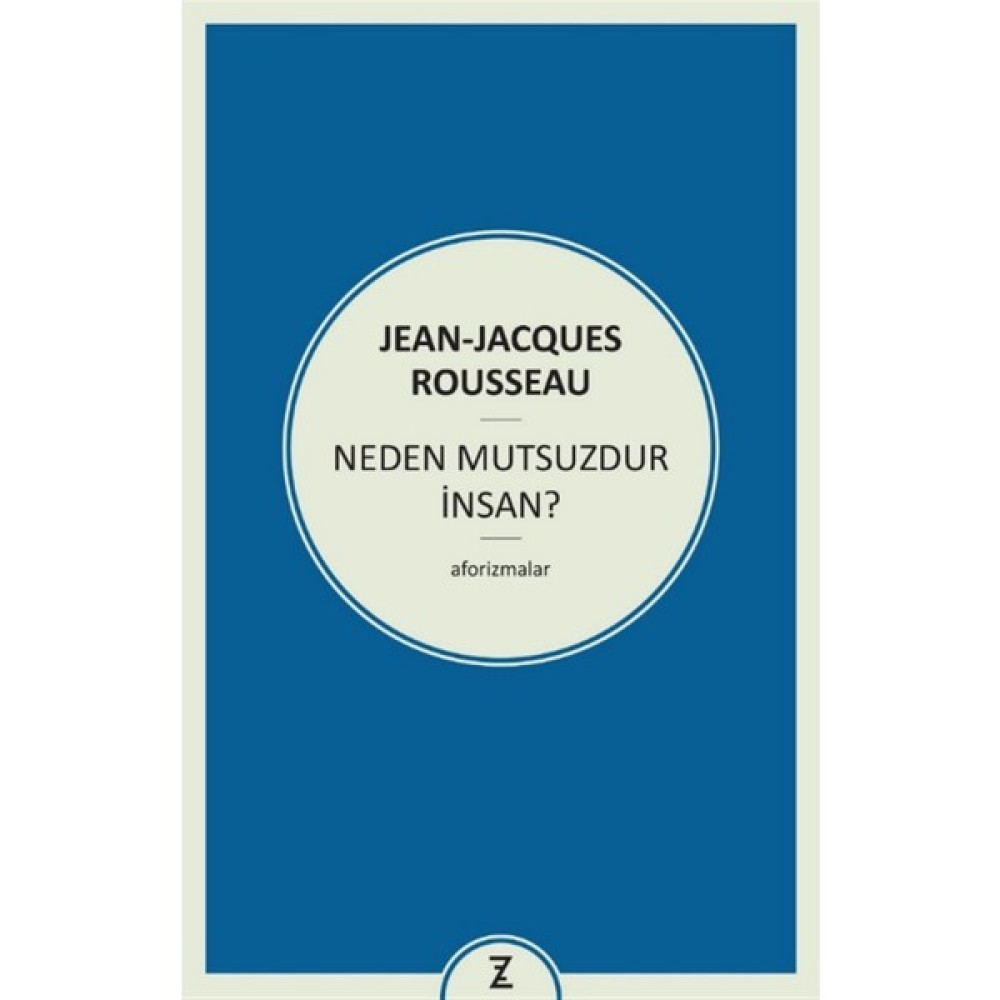 Neden Mutsuzdur Insan? - Jean-Jeanjacques Rousseau Felsefe Kitapları Fiyatı
