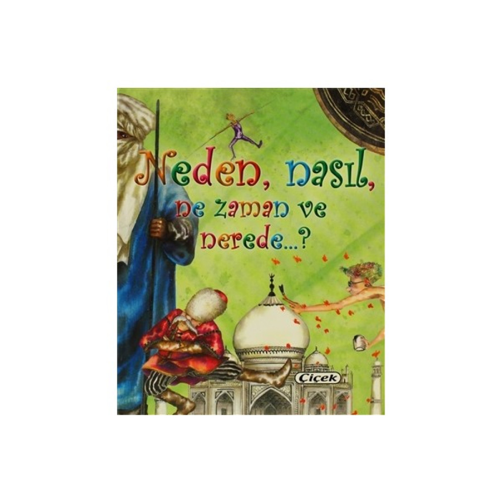 Neden, Nasıl, Ne Zaman ve Nerede? - Celia Ruiz Okul Öncesi Eğitici & Öğretici Kitaplar Fiyatı