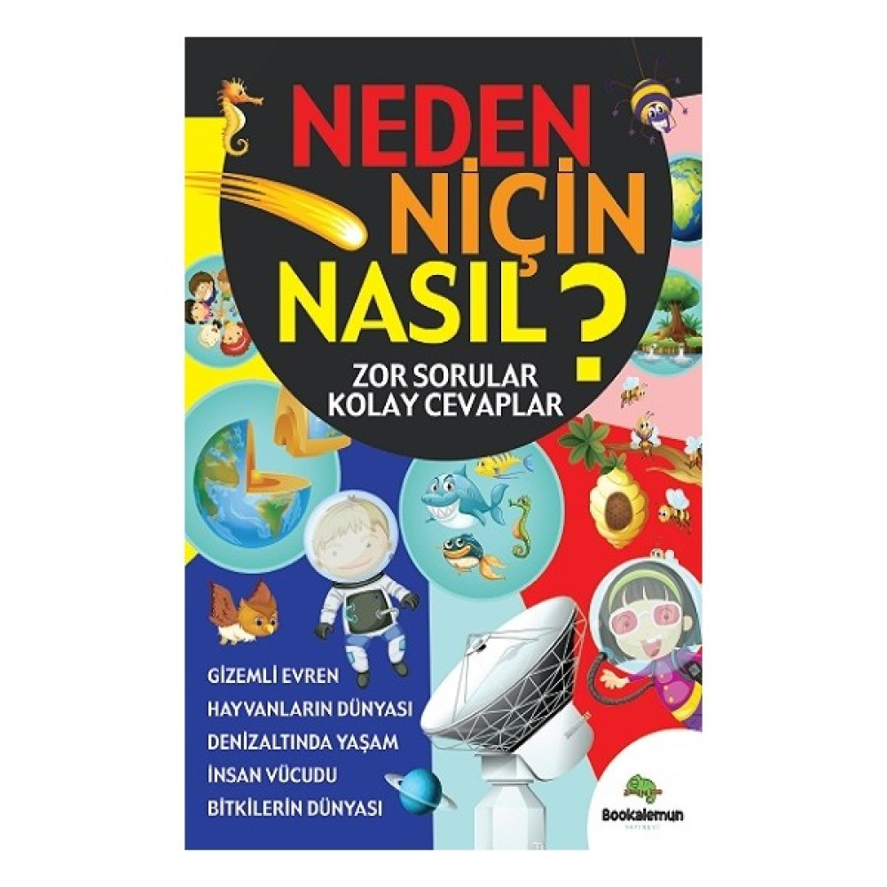 Neden Niçin Nasıl? - Zor Sorular Kolay Cevaplar Okul Öncesi Eğitici & Öğretici Kitaplar Fiyatı
