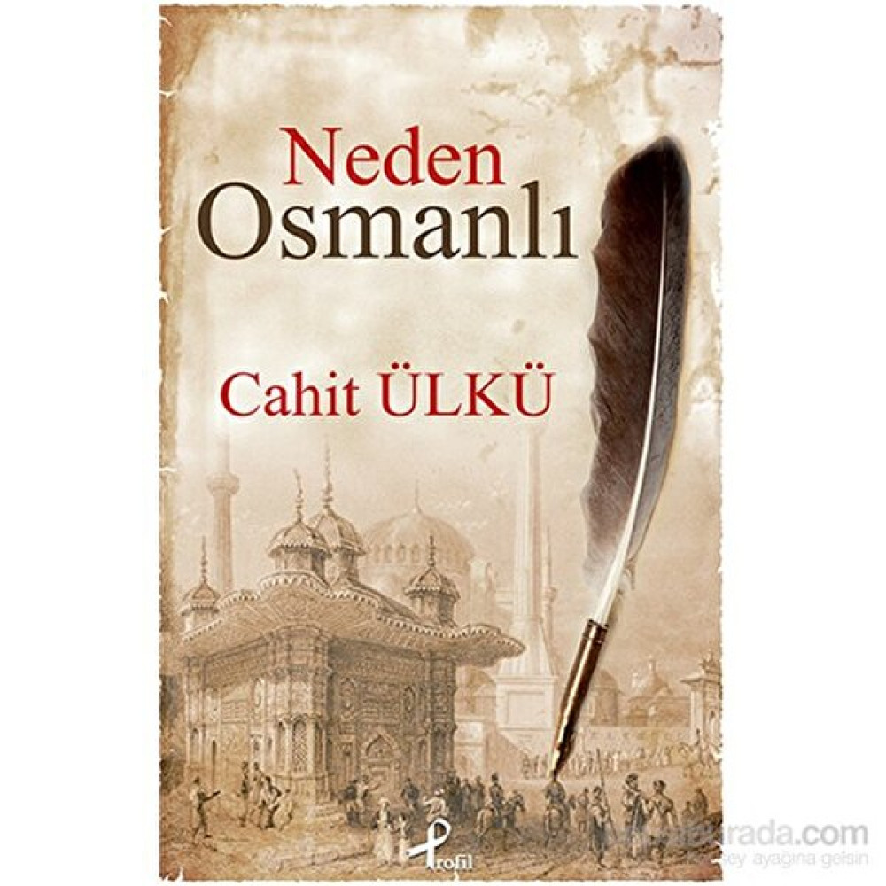 Neden Osmanlı - Cahit Ülkü Osmanlı Tarihi Fiyatı