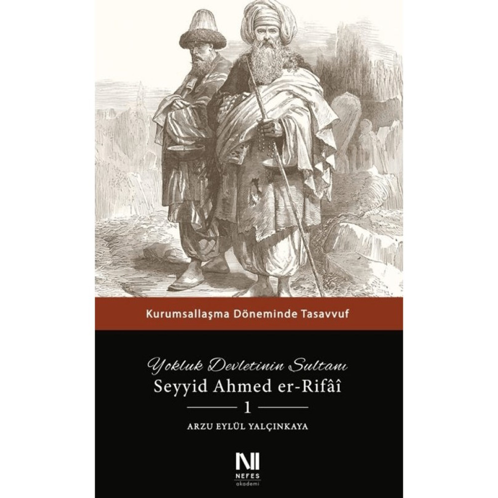 Nefes Yayıncılık Yokluk Devletinin Sultanı Seyyid Ahmed Er-Rifai 1 Din Kitapları Fiyatı