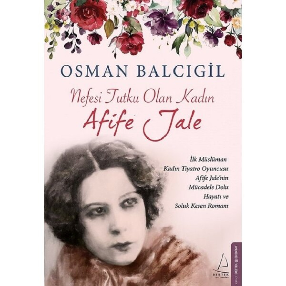 Nefesi Tutku Olan Kadın Afife Jale - Osman Balcıgil - Karton Kapak Sanatçı & Yazar Biyografileri Fiyatı
