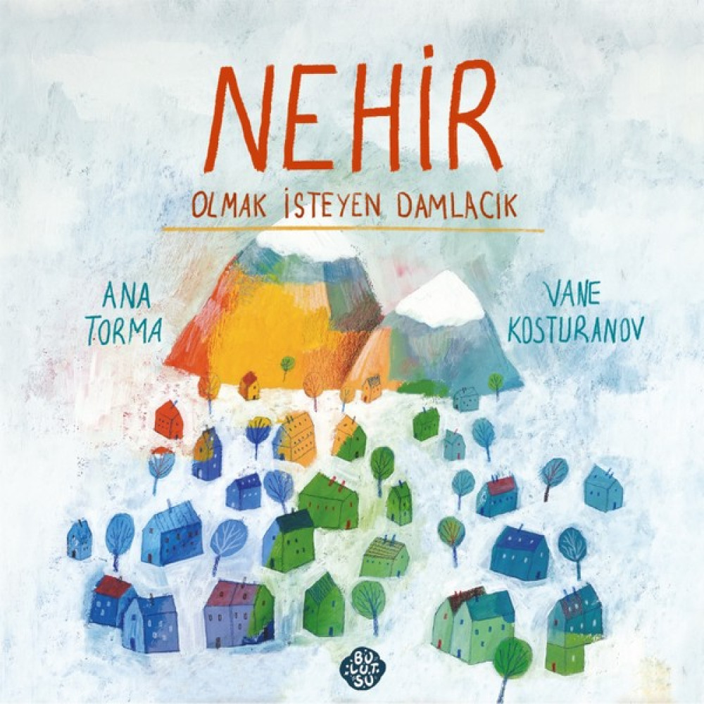 Nehir Olmak Isteyen Damlacık - Ana Torma Çocuk Masal Fiyatı