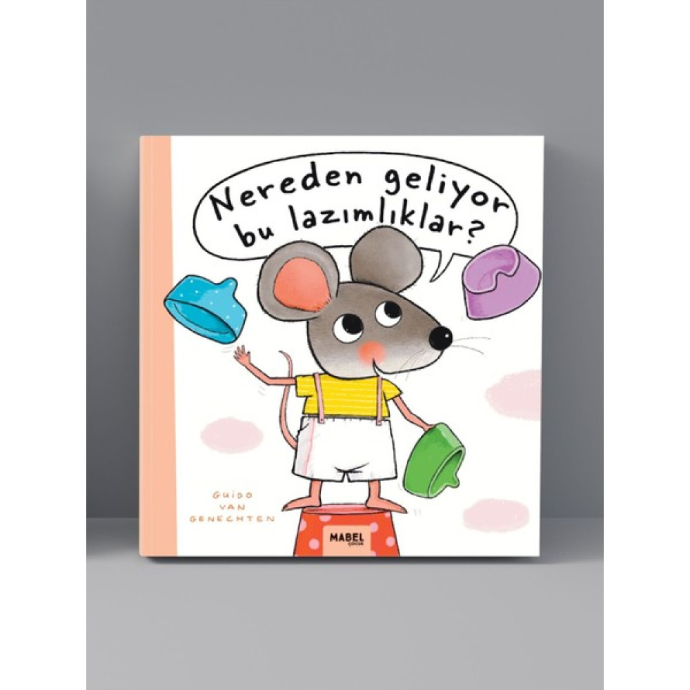 Nereden geliyor bu lazımlıklar? - Tuvalet Eğitimi Etkinlikleri - Kaka Kitabı - Guido van Genechten Diğer Fiyatı