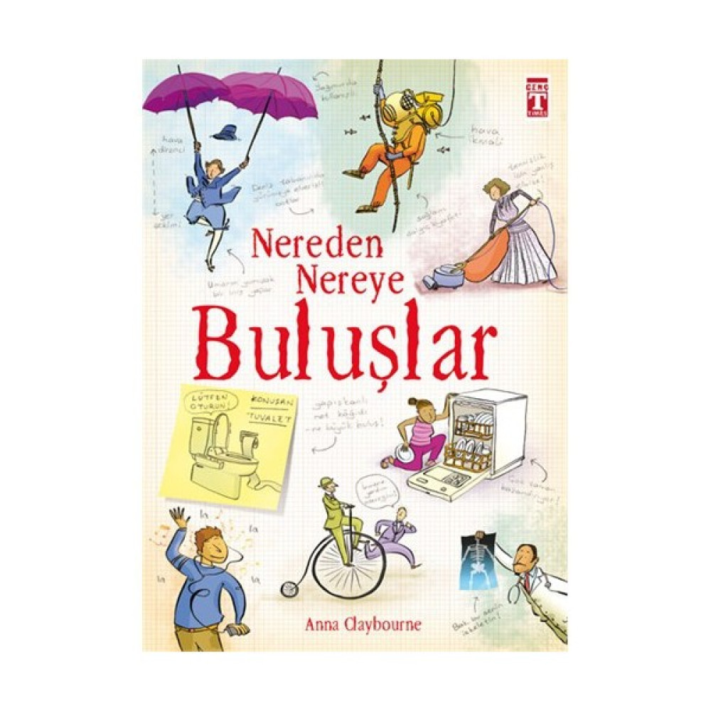 Nereden Nereye Buluşlar-Anna Claybourne Bilim & Teknik Fiyatı