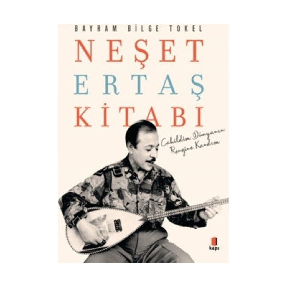 Neşet Ertaş Kitabı - Bayram Bilge Tokel Deneme - İnceleme Fiyatı