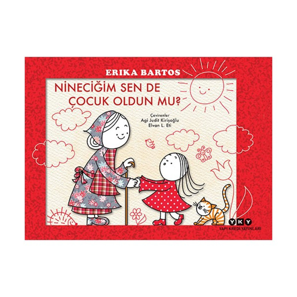 Nineciğim Sen De Çocuk Oldun Mu? - Erika Bartos Çocuk Roman Fiyatı