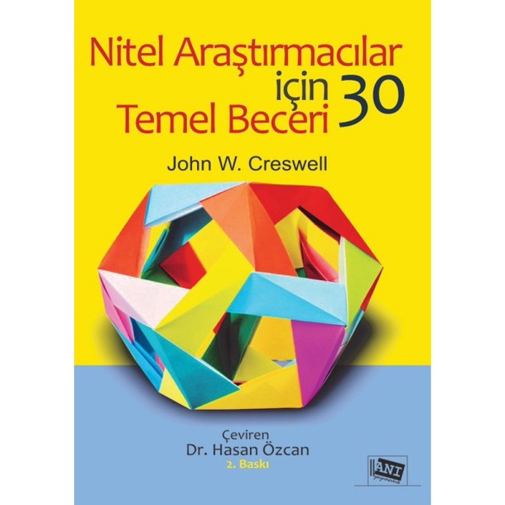 Nitel Araştırmacılar Için 30 Temel Beceri - John W. Creswell İnceleme Kitapları Fiyatı