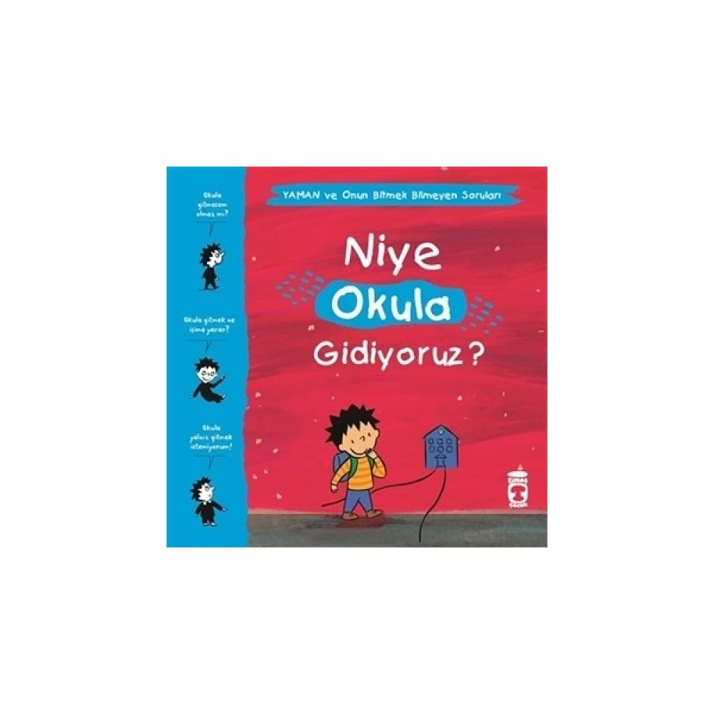 Niye Okula Gidiyoruz? - Yaman Ve Onun Bitmek Bilmeyen Soruları - Gwenaelle Boulet Okul Öncesi Eğitici & Öğretici Kitaplar Fiyatı