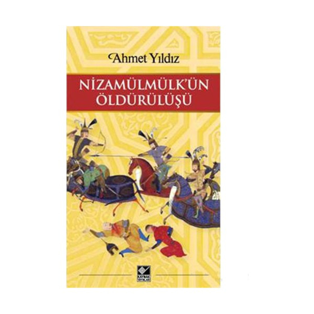 Nizamülmülk’Ün Öldürülüşü-Ahmet Yıldız Öykü Kitapları Fiyatı