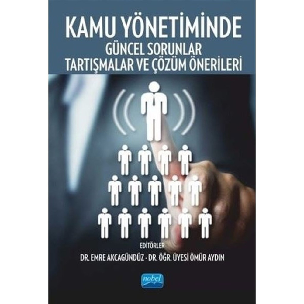 Nobel Akademik Yayıncılık Kamu Yönetiminde Güncel Sorunlar Tartışmalar ve Çözüm Önerileri Güncel - Genel Konular Fiyatı
