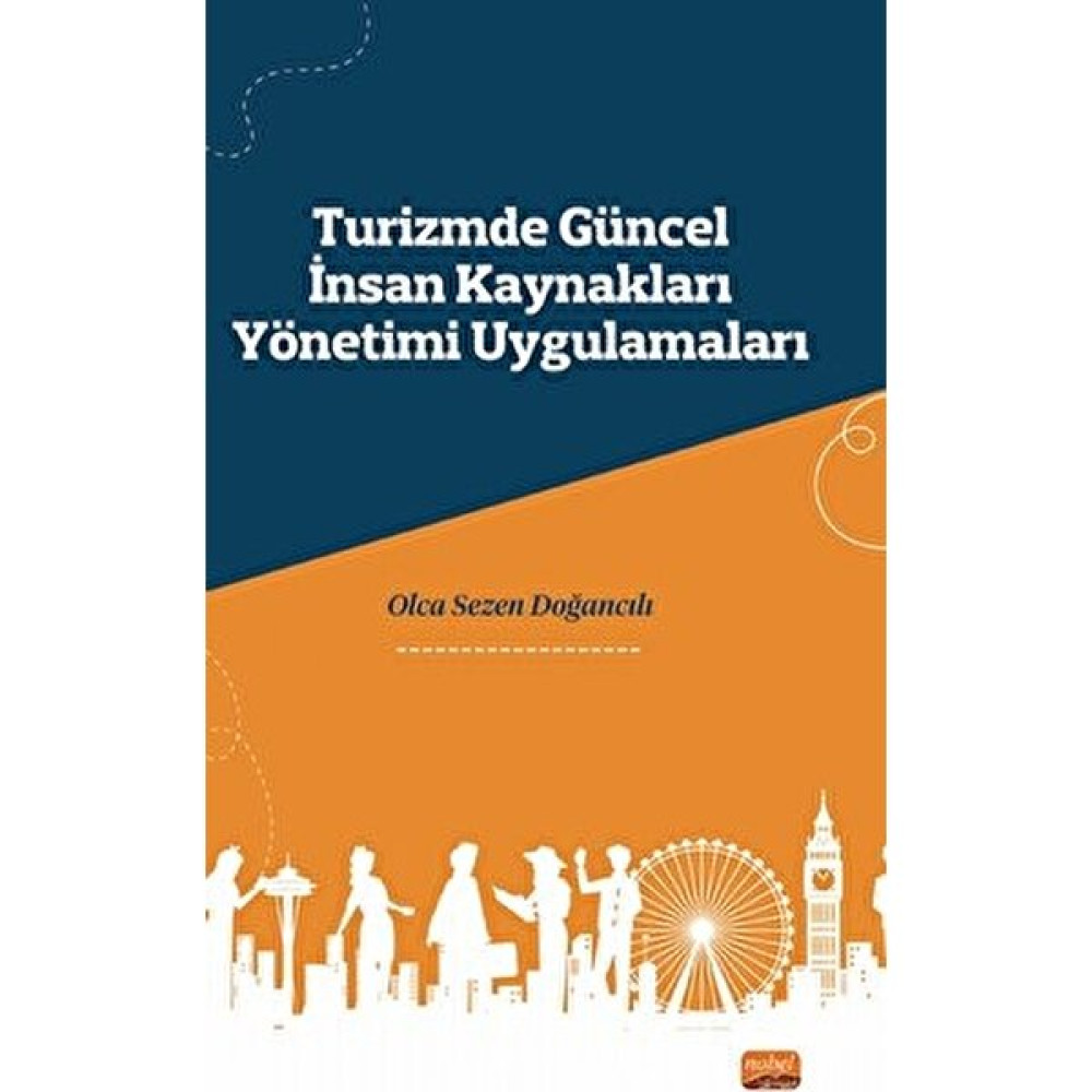 Nobel Bilimsel Eserler Turizmde Güncel Insan Kaynakları Yönetimi Uygulamaları Kitaplar Fiyatı