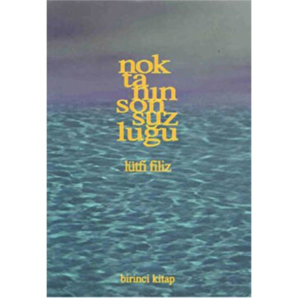 Noktanın Sonsuzluğu (Birinci Kitap) - Lütfi Filiz Felsefe Kitapları Fiyatı