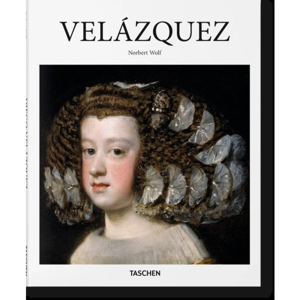 Norbert Wolf - Diego Velazquez 1599-1660 : The Face of Spain - Basic Art Series 2.0 Roman Fiyatı