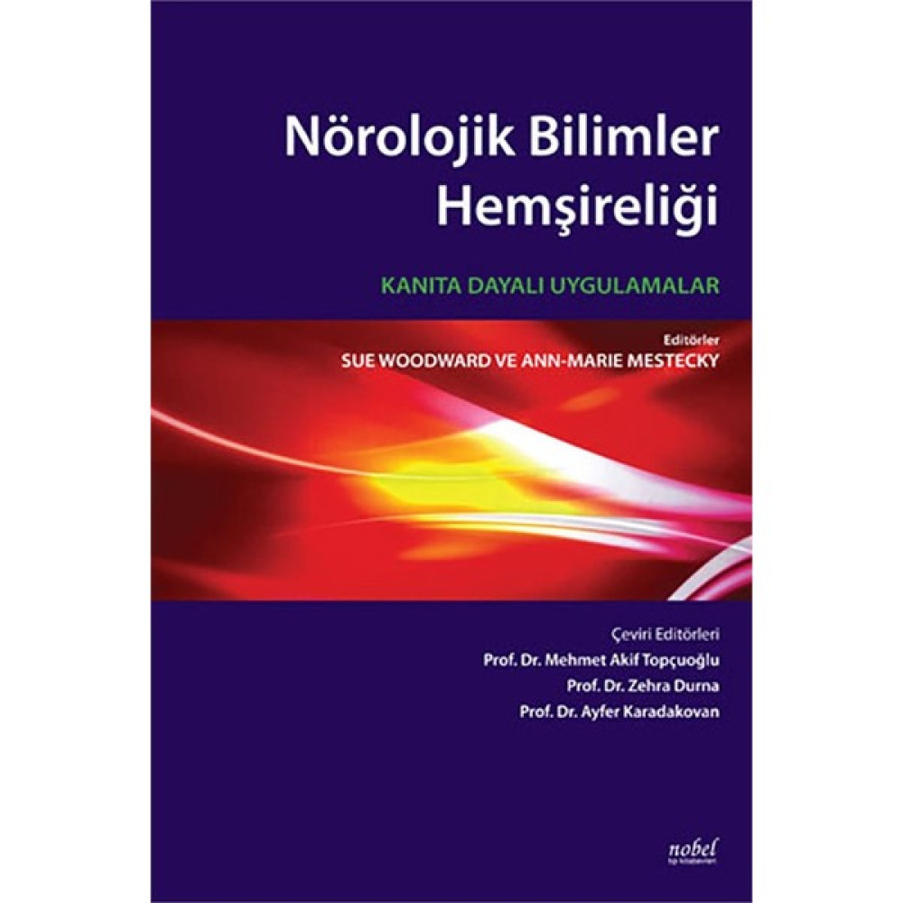 Nörolojik Bilimler Hemşireliği: Kanıta Dayalı Uygulamalar Tıp Kitapları Fiyatı