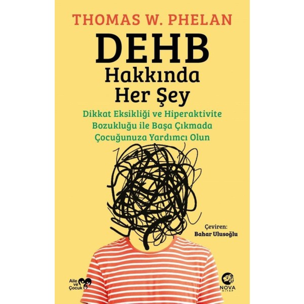 Nova Kitap Dehb Hakkında Her Şey - Thomas W. Phelan Aile Sağlığı Kitapları Fiyatı