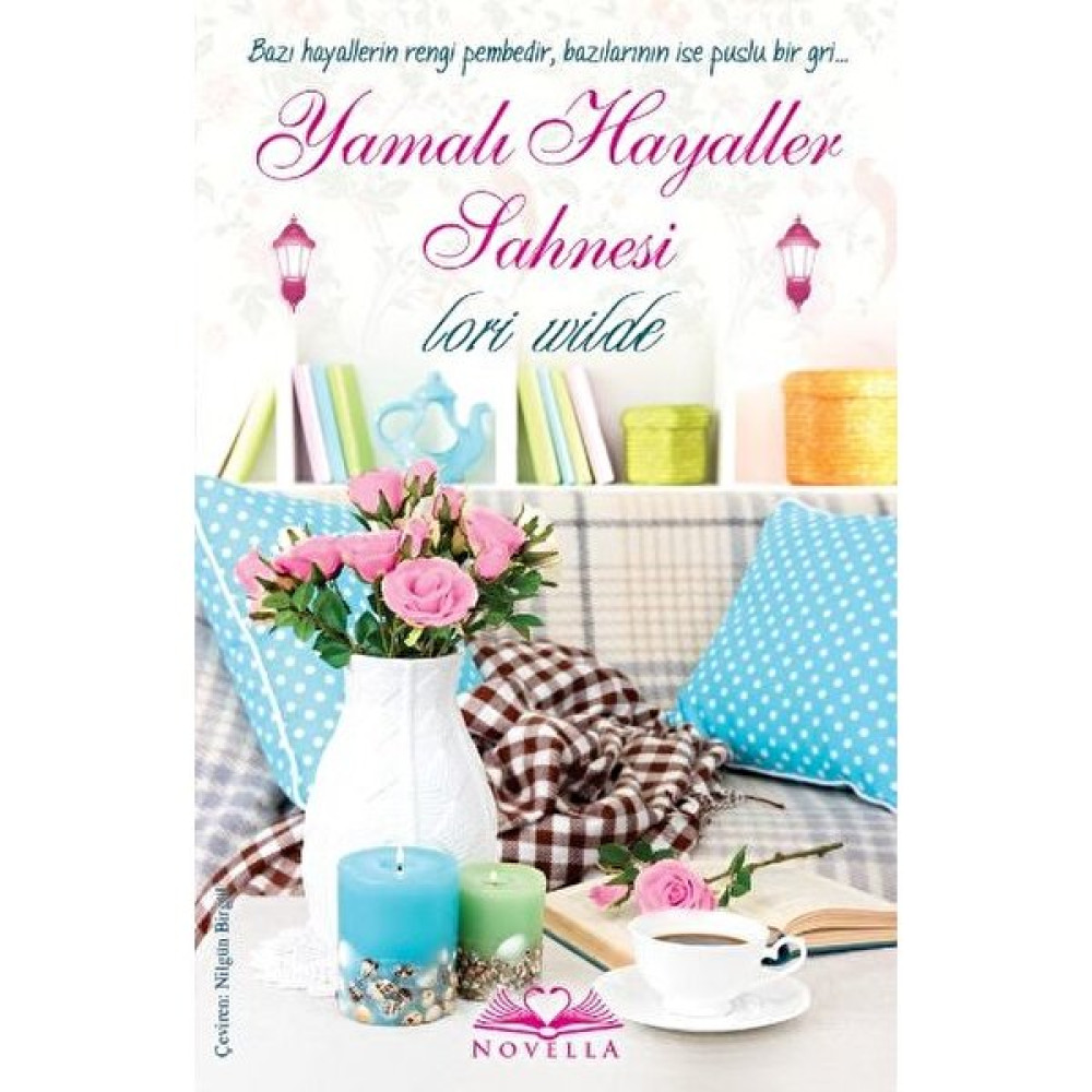 Novella Yayınları Novella Yamalı Hayaller Sahnesi (Eko Boy) Lori Wilde - Novella Edebiyat Fiyatı