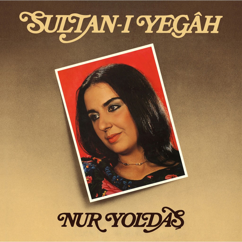 Nur Yoldaş - Sultan-I Yegah - (Siyah Renkli Plak) Diğer Fiyatı