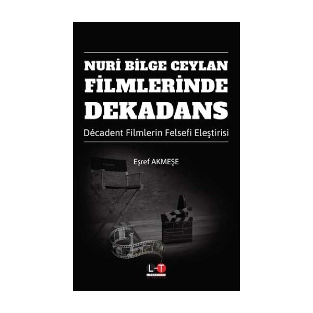 Nuri Bilge Ceylan Filmlerinde Dekadans - Eşref Akmeşe Kitaplar Fiyatı