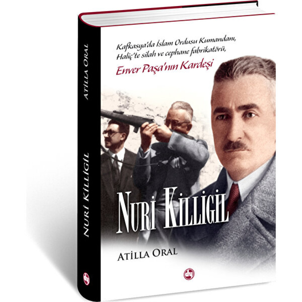 Nuri Killigil | Enver Paşa'nın Kardeşi (Atilla Oral) Yakın Türkiye Tarihi Fiyatı