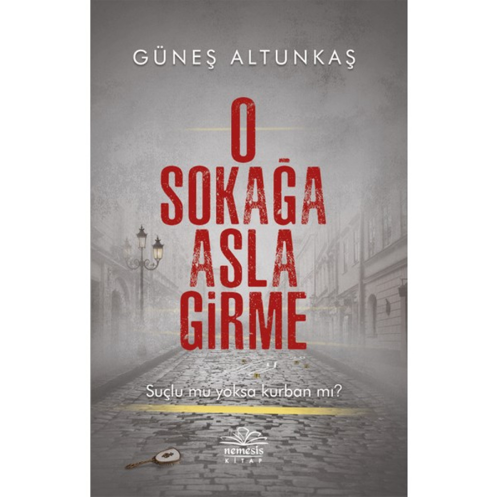 O Sokağa Asla Girme - Güneş Altunkaş Polisiye Fiyatı