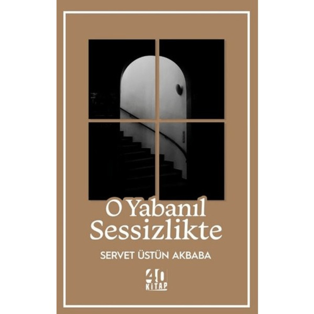 O Yabanıl Sessizlikte - Servet Üstün Akbaba Şiir Kitapları Fiyatı