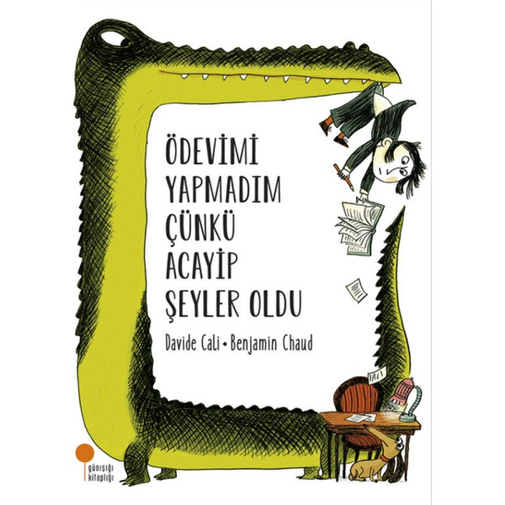 Ödevimi Yapmadım Çünkü Acayip Şeyler Oldu - Davide Cali Çocuk Öykü Fiyatı