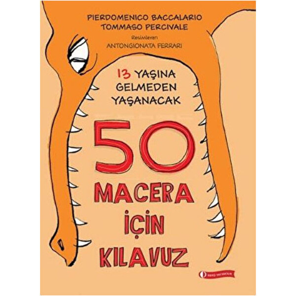 Odtü Yayıncılık 13 Yaşına Gelmeden Yaşanacak 50 Macera Okul Öncesi Eğitici & Öğretici Kitaplar Fiyatı