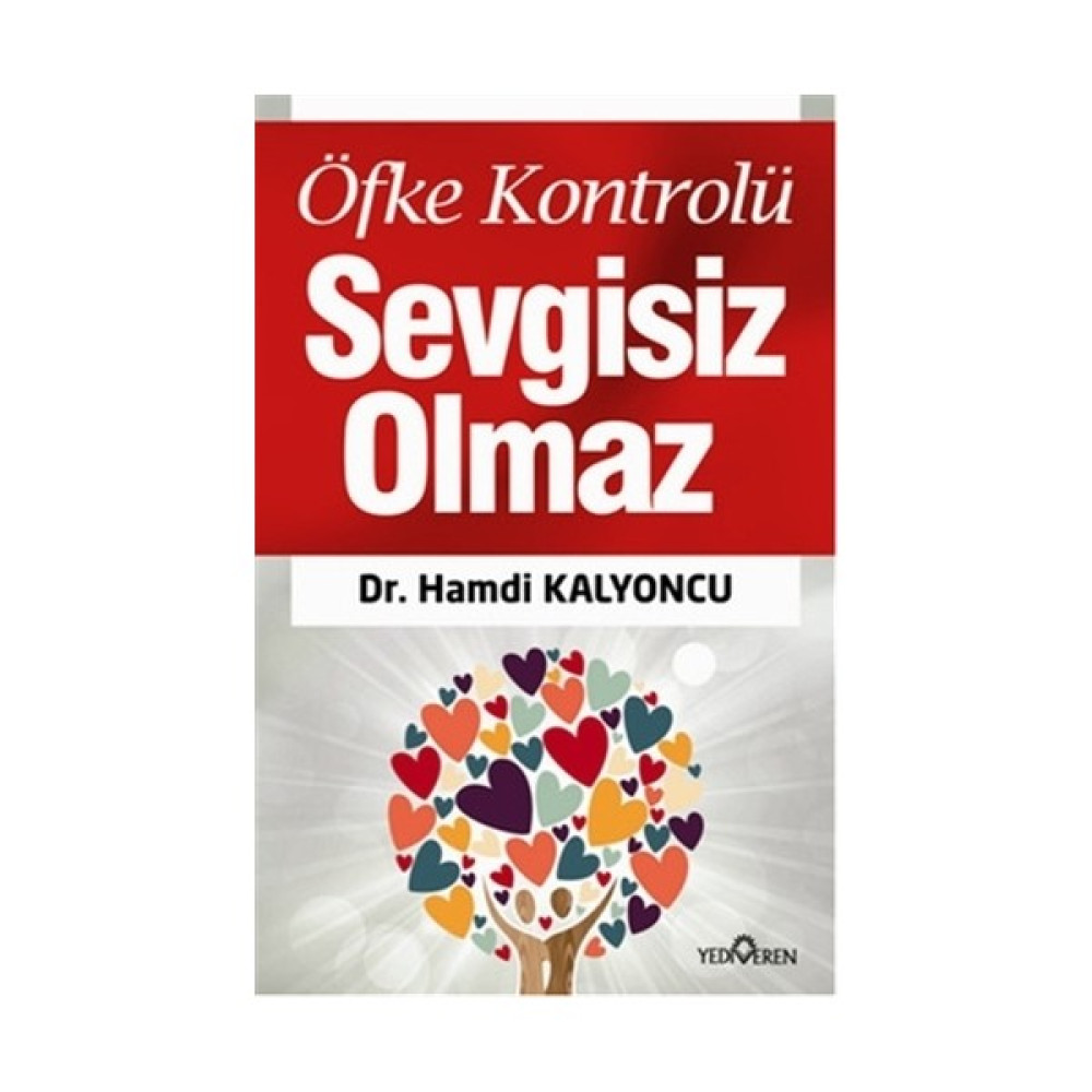Öfke Kontrolü Sevgisiz Olmaz-Hamdi Kalyoncu Aile Sağlığı Kitapları Fiyatı