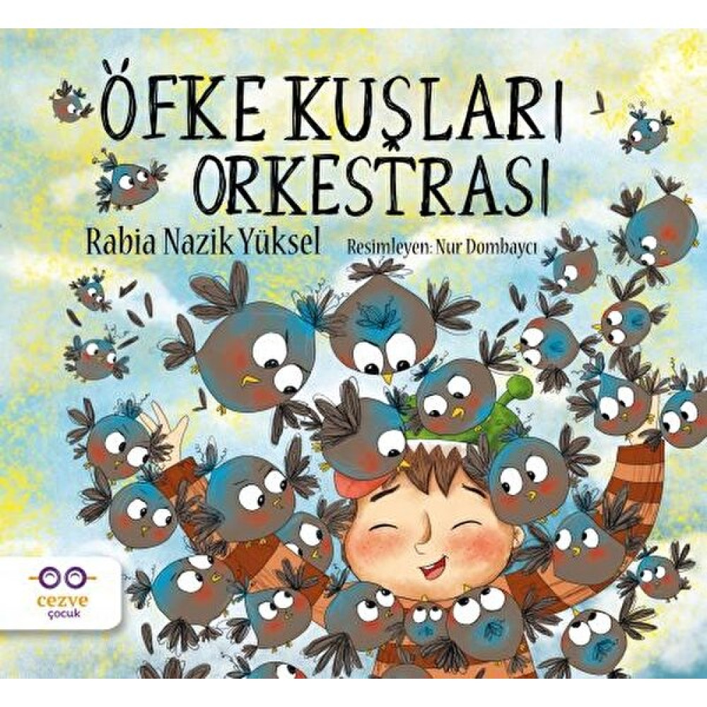 Öfke Kuşları Orkestrası - Rabia Nazik Yüksel Çocuk Öykü Fiyatı