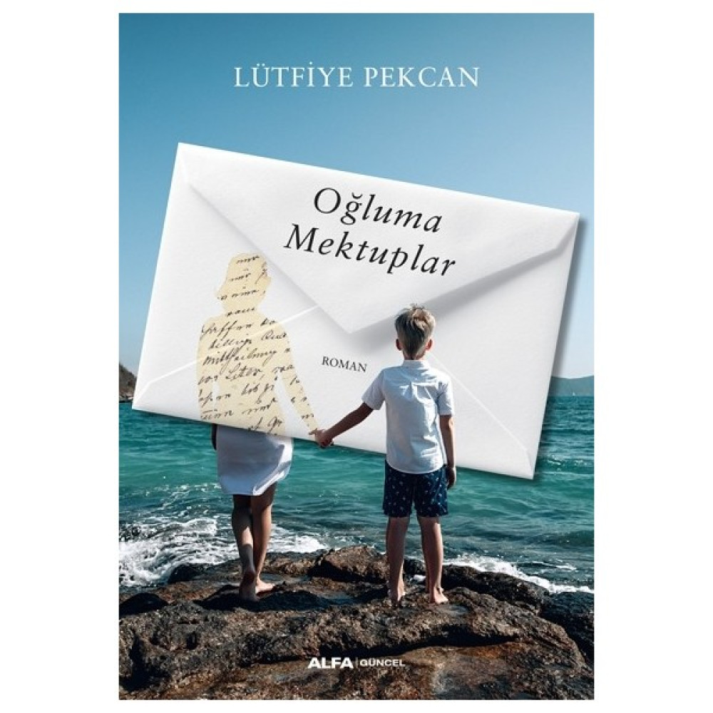 Oğluma Mektuplar - Lütfiye Pekcan Öykü Kitapları Fiyatı