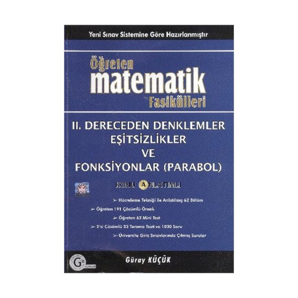 Öğreten Matematik Fasikülleri II.Dereceden Denklemler Eşitsizlikler ve Fonksiyonlar (Parabol) - Güray Küçük Matematik Fiyatı