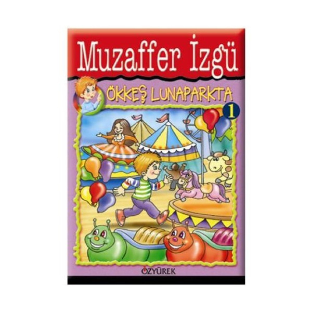 Ökkeş Lunaparkta - Muzaffer İzgü Çocuk Masal Fiyatı