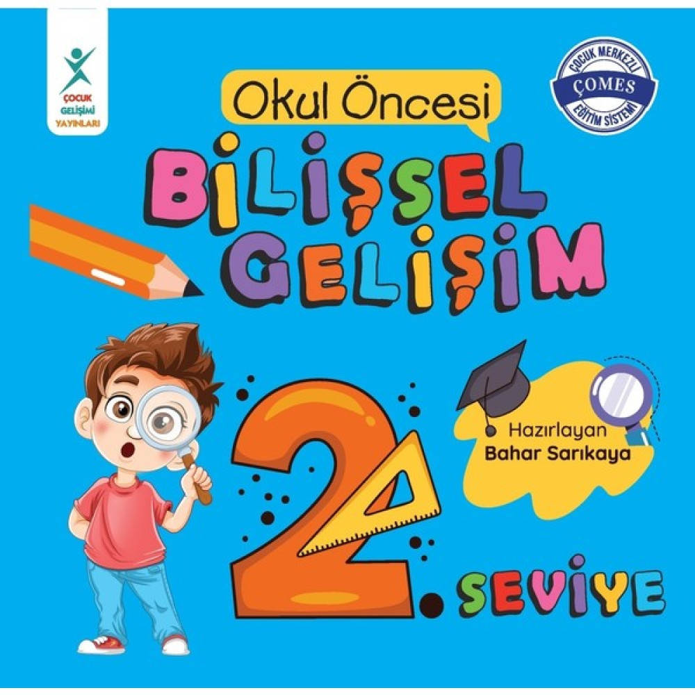 Okul Öncesi Bilişsel Gelişim 2. Seviye - Bahar Sarıkaya Okul Öncesi Eğitici & Öğretici Kitaplar Fiyatı