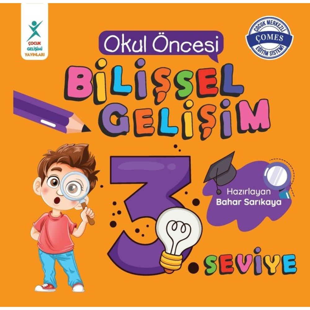 Okul Öncesi Bilişsel Gelişim 3. Seviye - Bahar Sarıkaya Okul Öncesi Eğitici & Öğretici Kitaplar Fiyatı