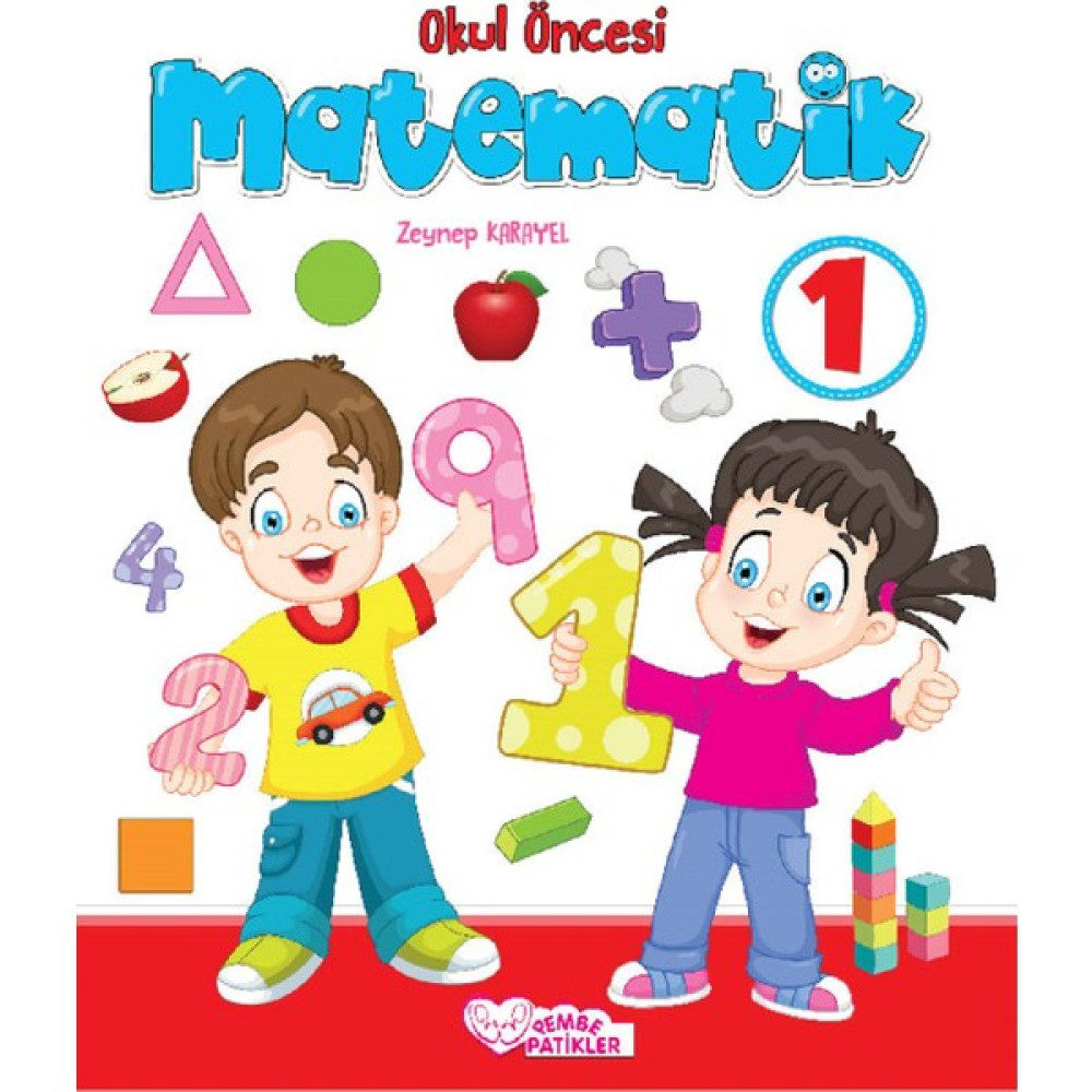 Okul Öncesi Matematik 1 - Zeynep Karayel Okul Öncesi Eğitici & Öğretici Kitaplar Fiyatı