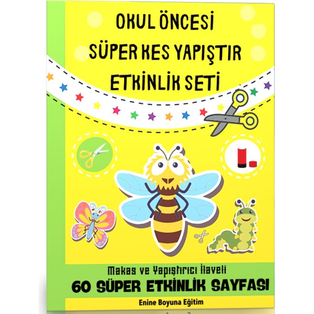 Okul Öncesi Süper Kes Yapıştır Etkinlik Seti Okul Öncesi Eğitici & Öğretici Kitaplar Fiyatı
