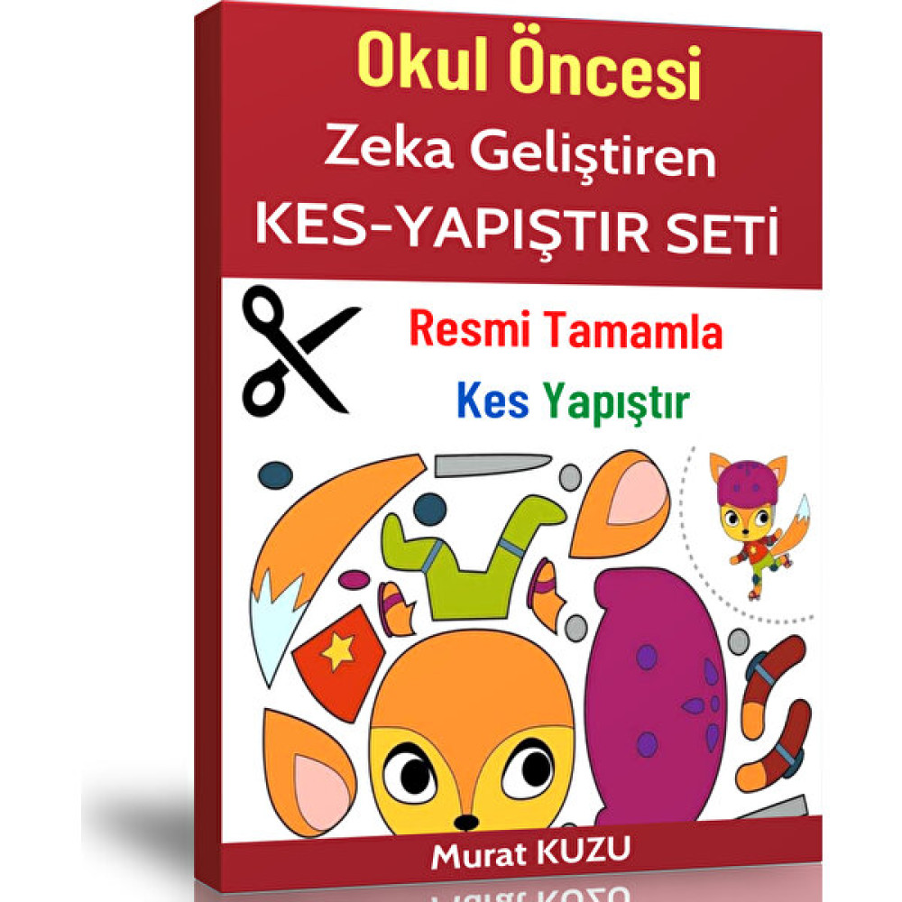 Okul Öncesi Zeka Geliştiren Kes-Yapıştır Seti Okul Öncesi Eğitici & Öğretici Kitaplar Fiyatı