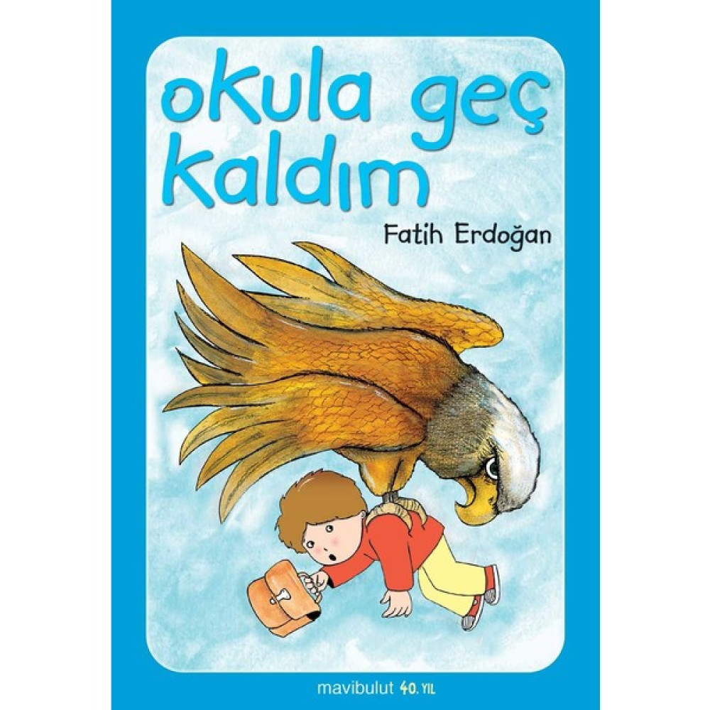 Okula Geç Kaldım!.. - Karton Kapak Çocuk Masal Fiyatı
