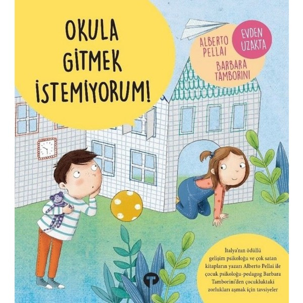 Okula Gitmek Istemiyorum! - Alberto Pellai Okul Öncesi Eğitici & Öğretici Kitaplar Fiyatı