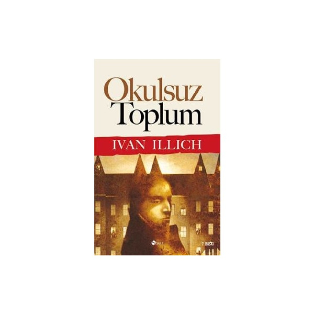 Okulsuz Toplum - Ivan Illich Tüm Dersler Fiyatı