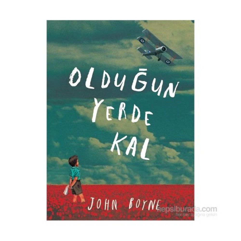 Olduğun Yerde Kal - John Boyne Çocuk Roman Fiyatı